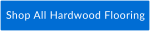 shop all hardwood flooring
